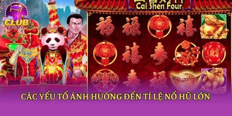 Các yếu tố ảnh hưởng đến tỉ lệ nổ hũ lớn