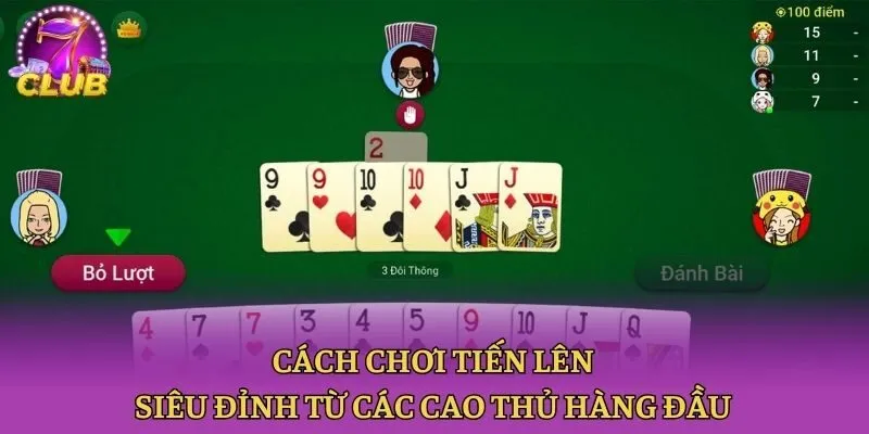 Cách Chơi Tiến Lên Siêu Đỉnh Từ Các Cao Thủ Hàng Đầu