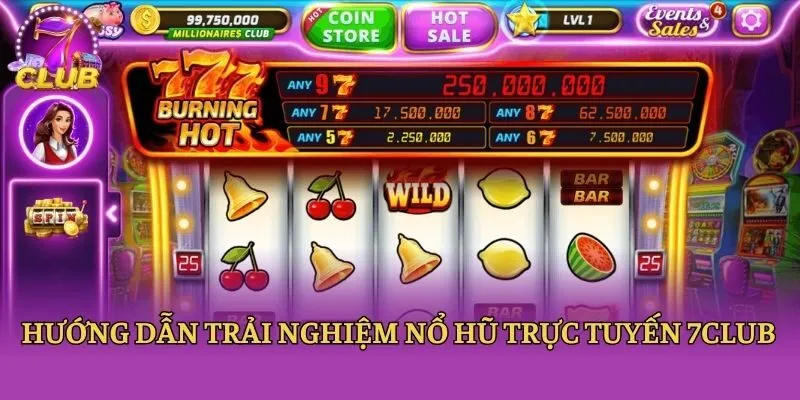 Hướng dẫn trải nghiệm nổ hũ trực tuyến 7club